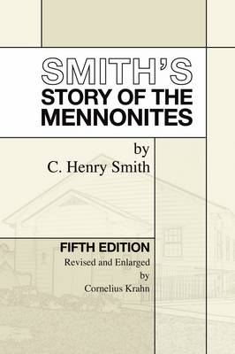 Smith's Story of the Mennonites (Paperback)