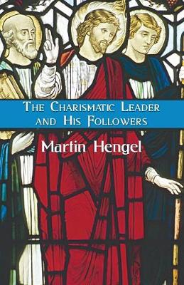 The Charismatic Leader and His Followers (Paperback)