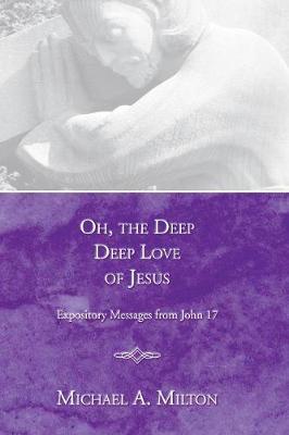 Oh, the Deep, Deep Love of Jesus (Paperback)