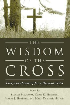 The Wisdom of the Cross (Paperback)