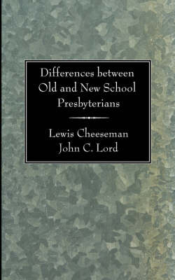 Differences Between Old and New School Presbyterians (Paperback)