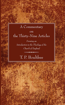 Commentary on the Thirty-Nine Articles: Forming an Introduction to the Theology of the Church of England (Paperback)