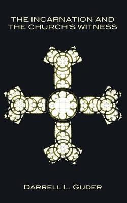 The Incarnation and the Church's Witness (Paperback)