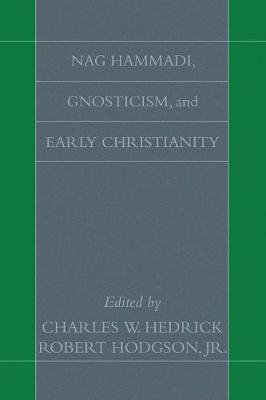 Nag Hammadi, Gnosticism, and Early Christianity (Paperback)