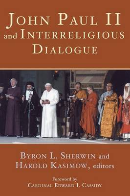 John Paul II and Interreligious Dialogue (Paperback)