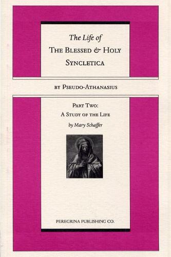 The Life and Regimen of the Blessed and Holy Syncletica, Part Two (Paperback)