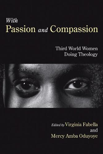 With Passion and Compassion (Paperback)