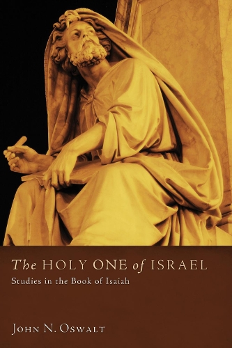 The Holy One of Israel: Studies in the Book of Isaiah (Paperback)