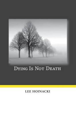 Dying Is Not Death (Paperback)