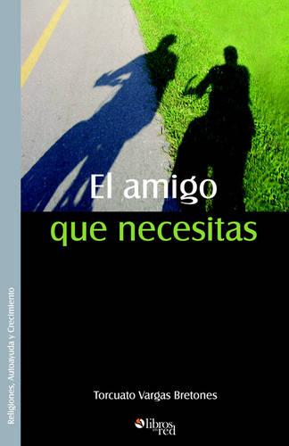 El Amigo Que Necesitas (Paperback)