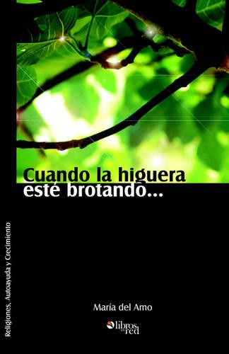 Cuando La Higuera Este Brotando... (Paperback)