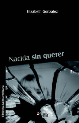 Nacida Sin Querer (Paperback)