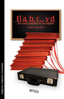 El A, B, C... y D del Entrenamiento En Los Adultos (Paperback)