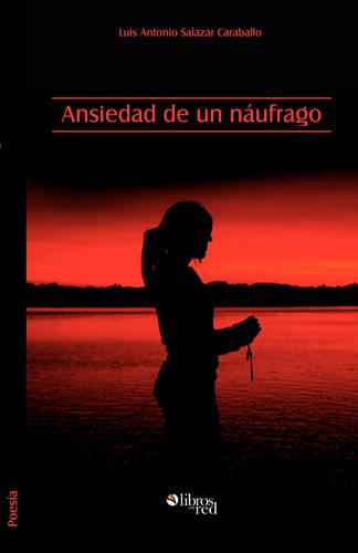 Ansiedad de Un Naufrago (Paperback)