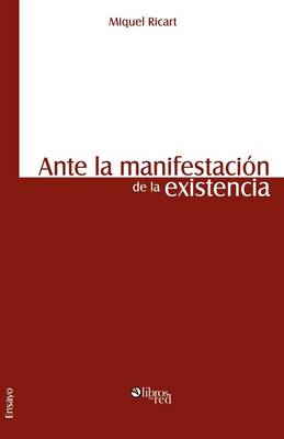 Ante La Manifestacion de La Existencia (Paperback)