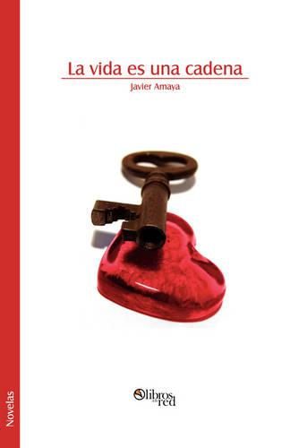 La Vida Es Una Cadena (Paperback)