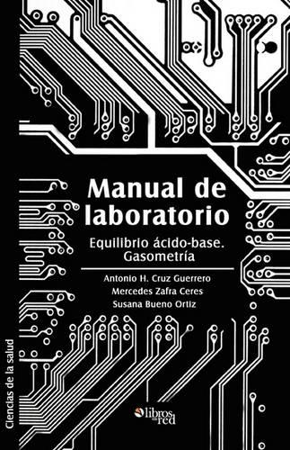 Manual de Laboratorio. Equilibrio Acido-Base. Gasometria (Paperback)