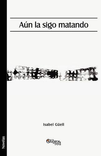 Aun La Sigo Matando (Paperback)