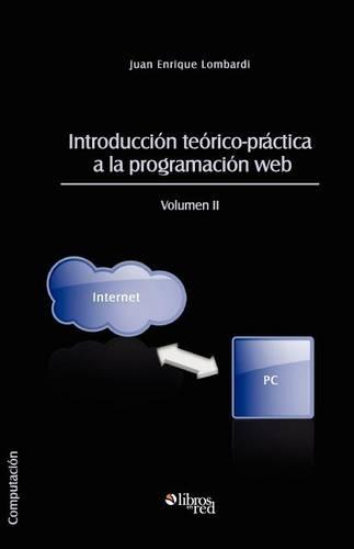 Introduccion Teorico-Practica a la Programacion Web. Volumen II (Paperback)