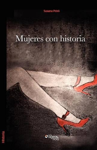 Mujeres Con Historia (Paperback)