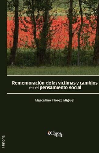 Rememoracion de Las Victimas y Cambios En El Pensamiento Social (Paperback)