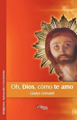 Oh, Dios, Como Te Amo (Paperback)