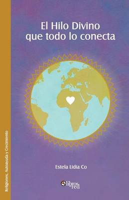 El Hilo Divino Que Todo Lo Conecta (Paperback)