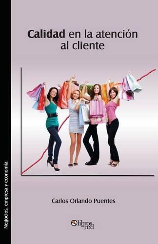 Calidad En La Atencion Al Cliente (Paperback)