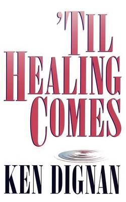 'Til Healing Comes (Paperback)