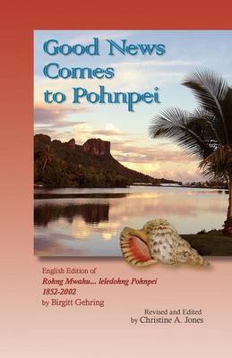 Good News Comes to Pohnpei (Paperback)