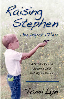 Raising Stephen: One Day at a Time (Paperback)