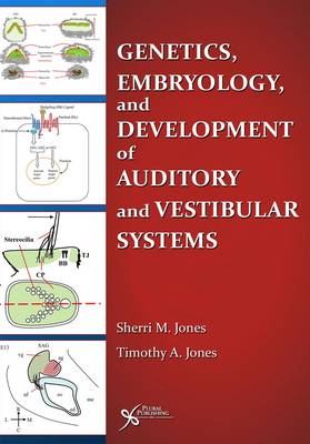 Genetics, Embryology, and Development of Auditory and Vestibular Systems (Paperback)