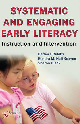 Systematic and Engaging Early Literacy: Instruction and Intervention (Paperback)