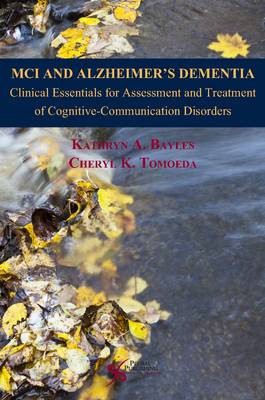 MCI and Alzheimer's Dementia: Clinical Essentials for Assessment and Treatment of Cognitive-Communication Disorders (Paperback)