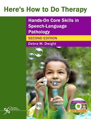 Here's How to Do Therapy: Hands on Core Skills in Speech-Language Pathology (Paperback)