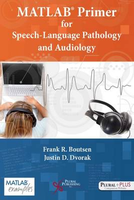 MATLAB Primer for Speech Language Pathology and Audiology (Paperback)