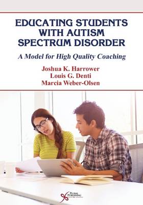 Educating Students with Autism Spectrum Disorder: A Model for High Quality Coaching (Paperback)