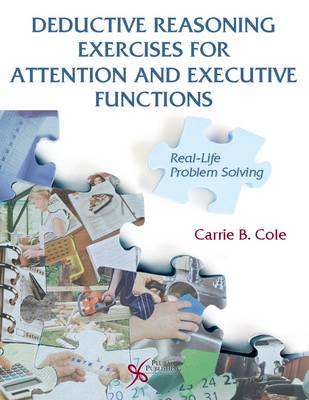 Deductive Reasoning Exercises for Attention and Executive Functions: Real-Life Problem Solving (Paperback)