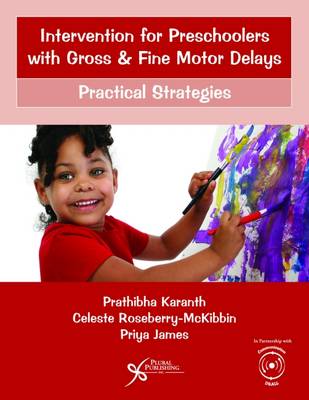 Intervention for Preschoolers with Gross and Fine Motor Delays: Practical Strategies (Paperback)