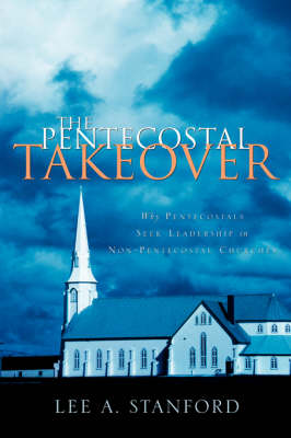 The Pentecostal Takeover (Paperback)