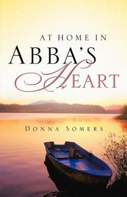 At Home in Abba's Heart (Paperback)
