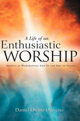 A Life of an Enthusiastic Worship (Paperback)