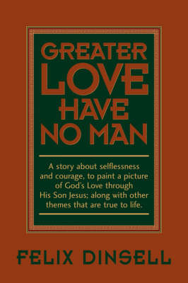 Greater Love Have No Man (Paperback)