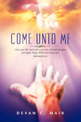 Come Unto Me (Paperback)