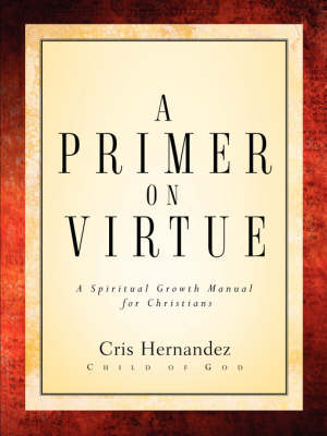 A Primer on Virtue (Paperback)