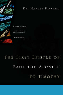 The First Epistle of Paul the Apostle to Timothy (Paperback)