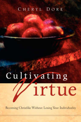 Cultivating Virtue (Paperback)