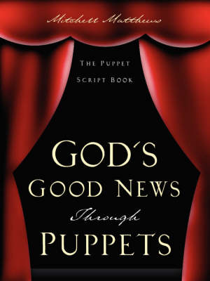 God's Good News Through Puppets (Paperback)
