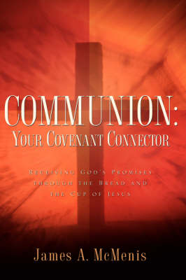 Communion: Your Covenant Connector (Hardback)