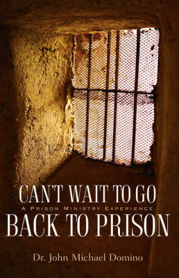 Can't Wait to Go Back to Prison (Hardback)